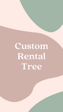 Load image into Gallery viewer, Custom Rental Tree